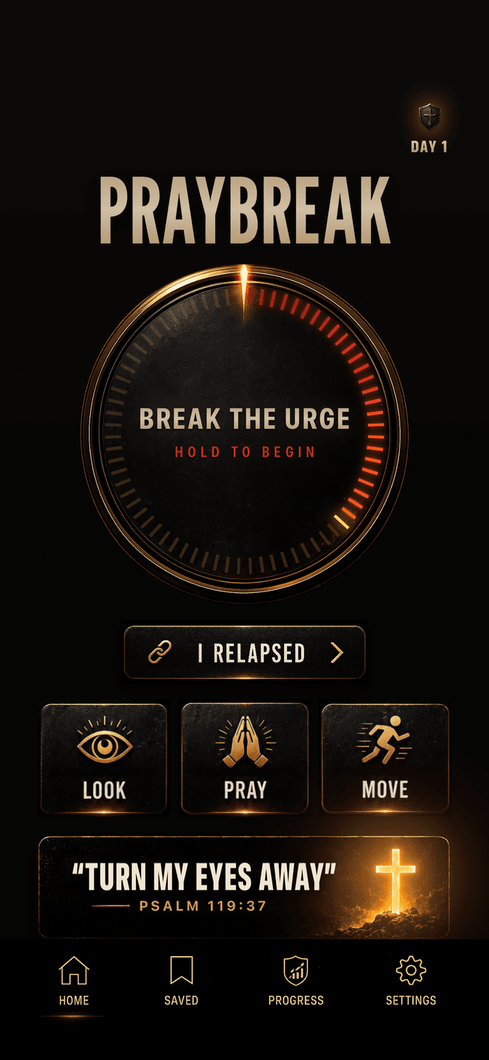 PrayBreak home screen — the Break the Urge dial with hold to begin, and Psalm 119:37