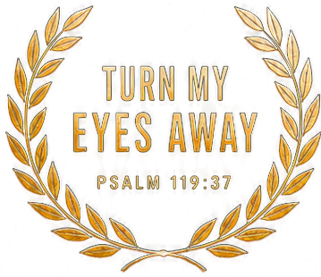 Turn my eyes away — Psalm 119:37
